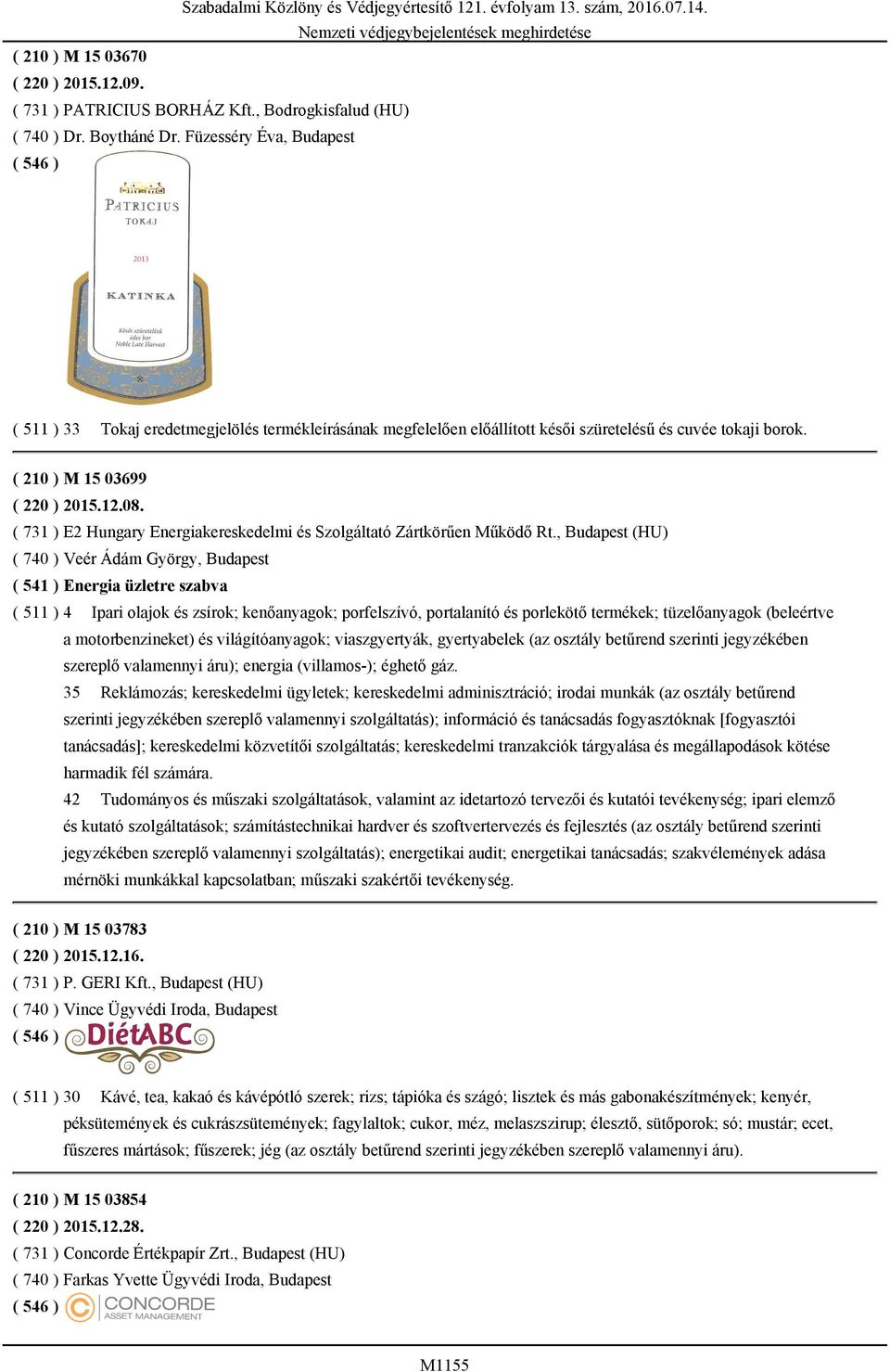 ( 731 ) E2 Hungary Energiakereskedelmi és Szolgáltató Zártkörűen Működő Rt.