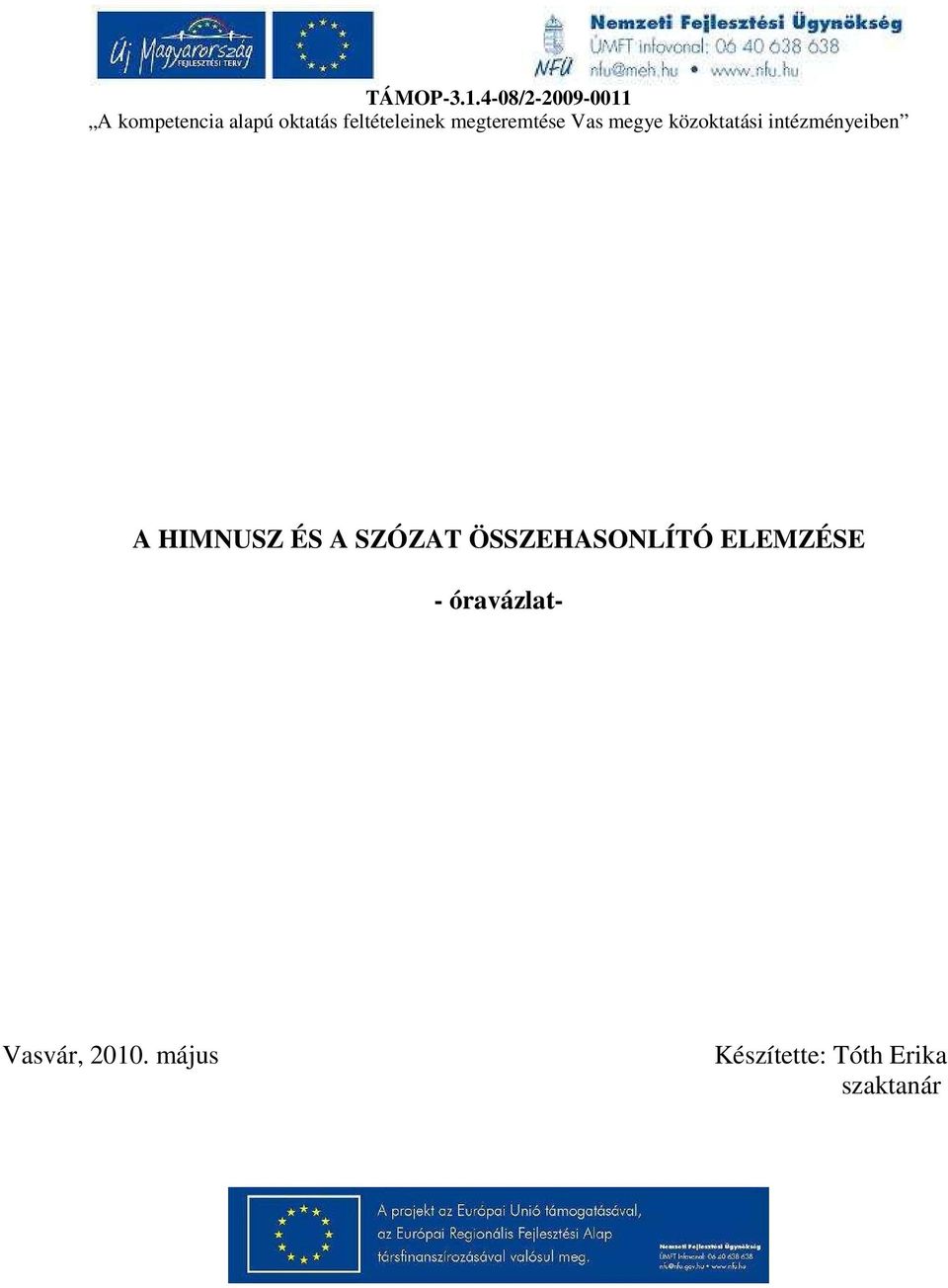feltételeinek megteremtése Vas megye közoktatási