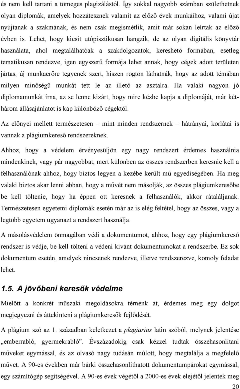 előző évben is.