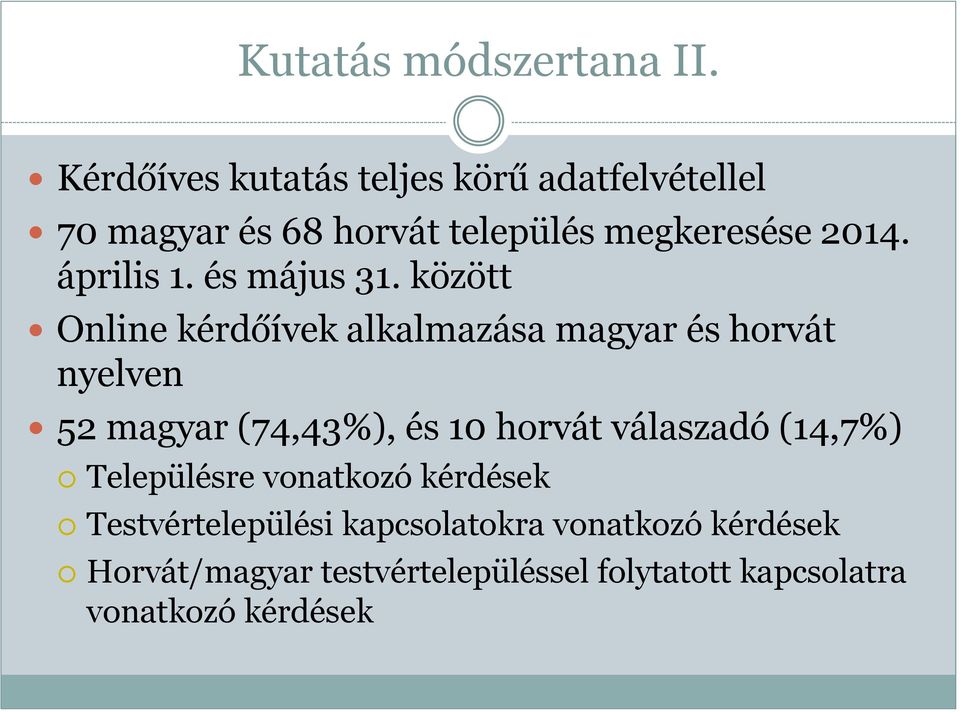 április 1. és május 31.