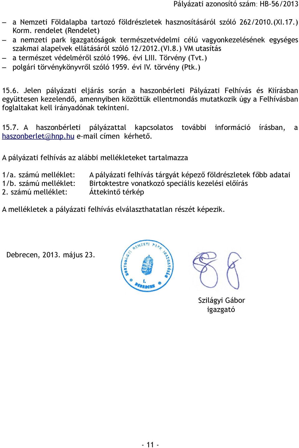 évi LIII. Törvény (Tvt.) polgári törvénykönyvről szóló 1959. évi IV. törvény (Ptk.) 15.6.