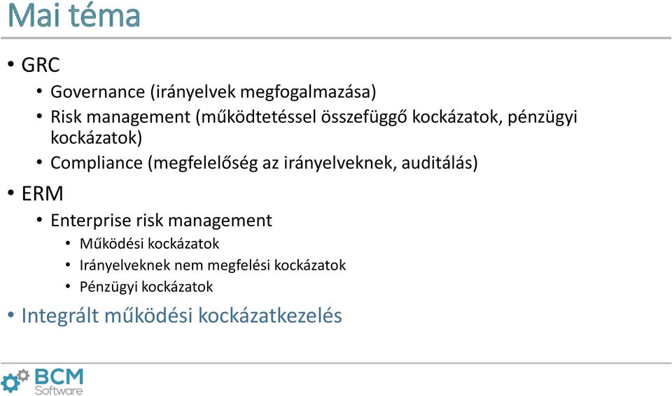 (megfelelőség az irányelveknek, auditálás) ERM Enterprise risk management
