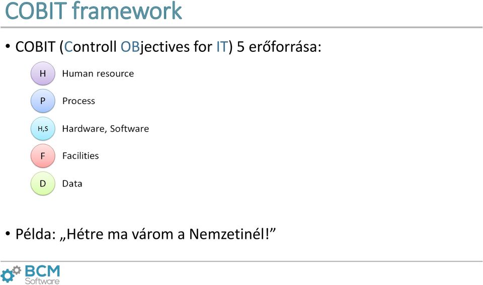 IT) 5 erőforrása: Példa: