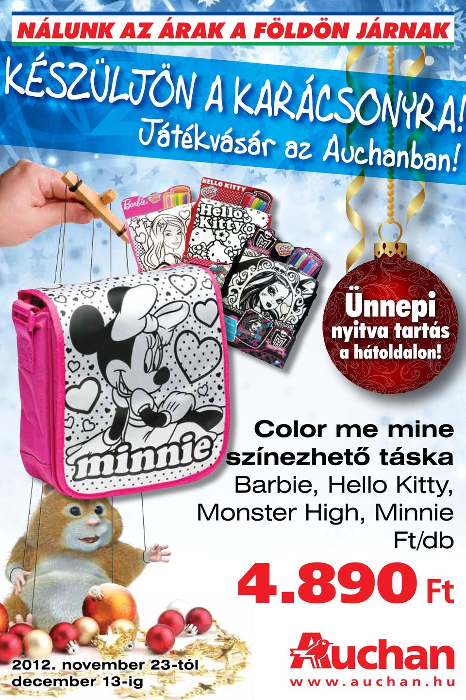 2012. november 23-tól december 13-ig. Color me mine színezhető táska  Barbie, Hello Kitty, Monster High, Minnie Ft/db Ft - PDF Ingyenes letöltés
