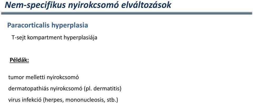 tumor melletti nyirokcsomó dermatopathiás nyirokcsomó