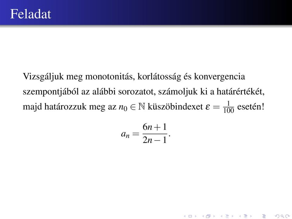 számoljuk ki a határértékét, majd határozzuk meg az