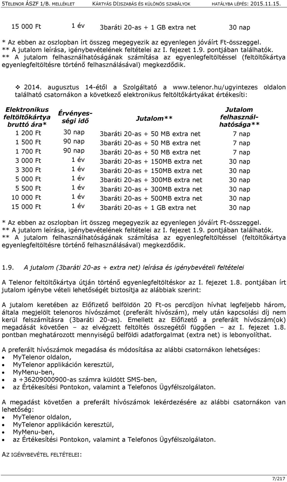 augusztus 14-étől a Szolgáltató a www.telenor.