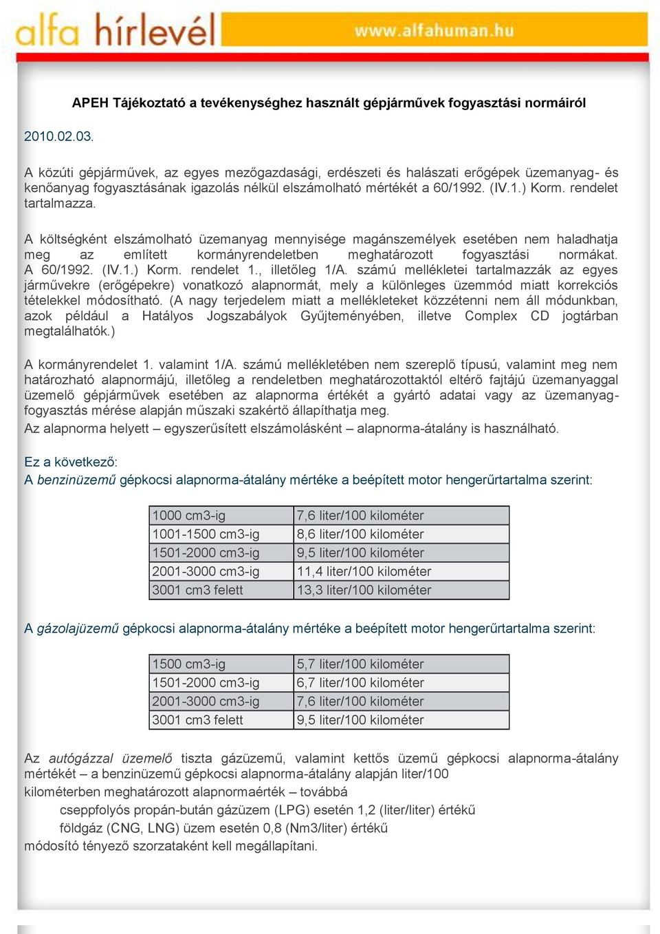 igazolás nélkül elszámolható mértékét a 60/1992. (IV.1.) Korm. rendelet tartalmazza.