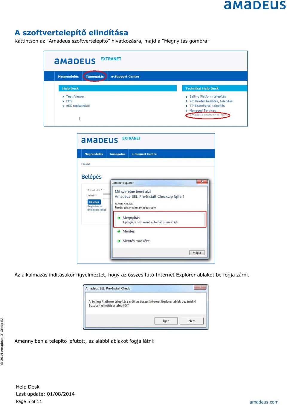 figyelmeztet, hogy az összes futó Internet Explorer ablakot be fogja