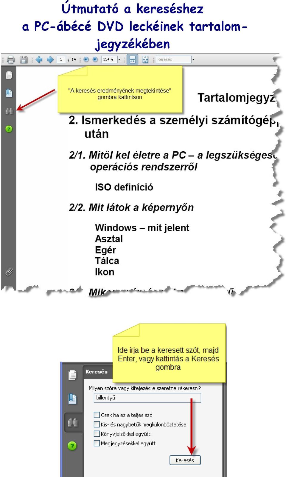 Útmutató a kereséshez a PC-ábécé DVD leckéinek tartalomjegyzékében - PDF  Ingyenes letöltés