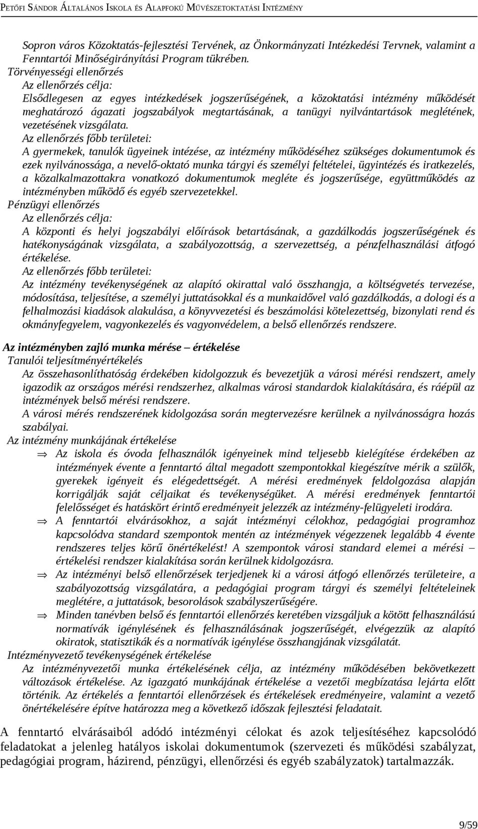 meglétének, vezetésének vizsgálata.