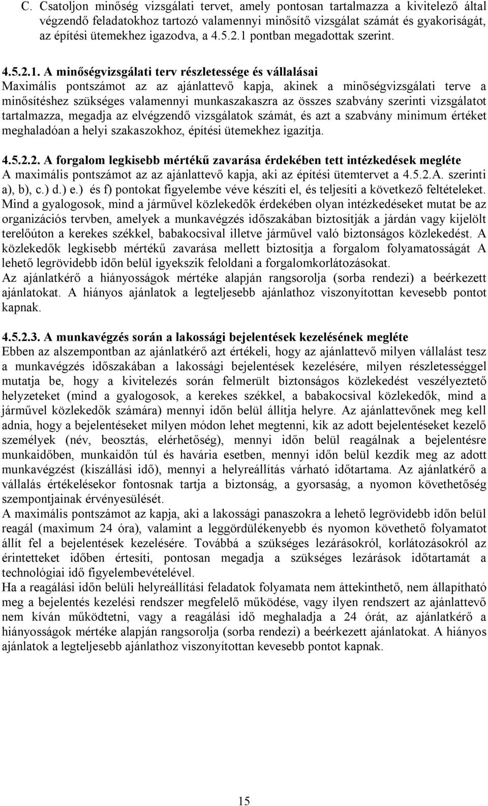 pontban megadottak szerint. 4.5.2.1.