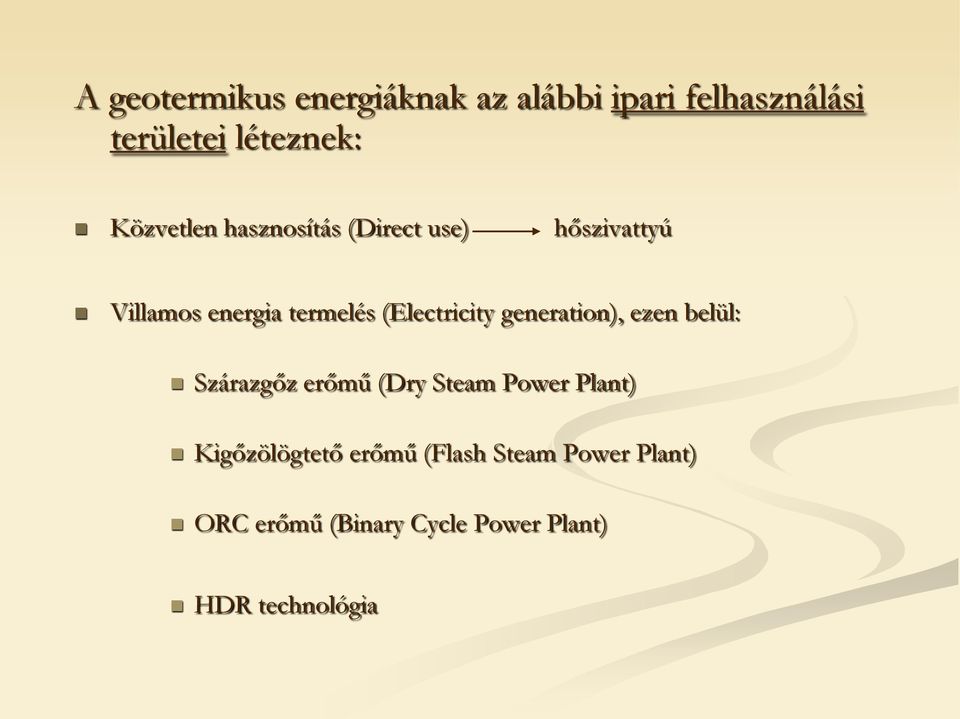 (Electricity generation), ezen belül: Szárazgőz erőmű (Dry Steam Power Plant)