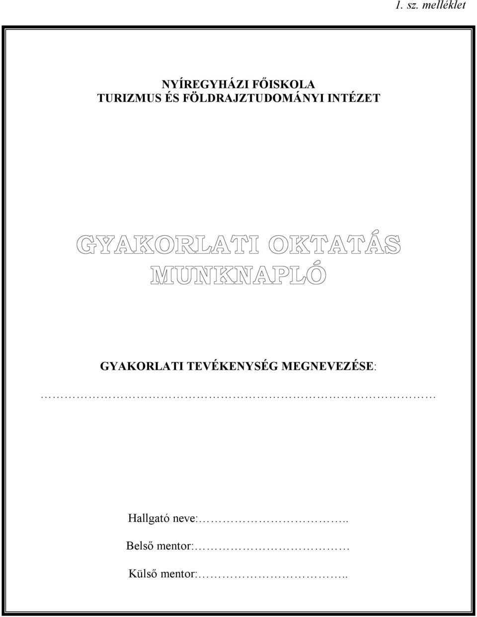 ÉS FÖLDRAJZTUDOMÁNYI INTÉZET GYAKORLATI
