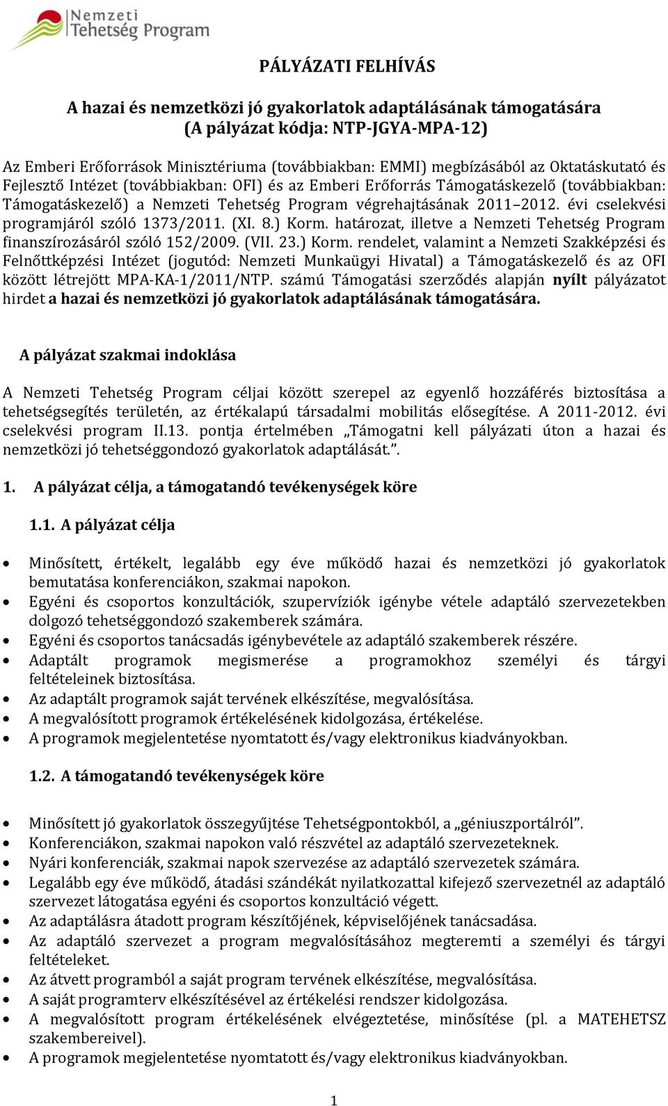 évi cselekvési programjáról szóló 1373/2011. (XI. 8.) Korm.