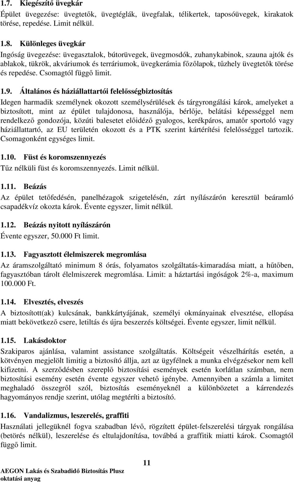 és repedése. Csomagtól függő limit. 1.9.