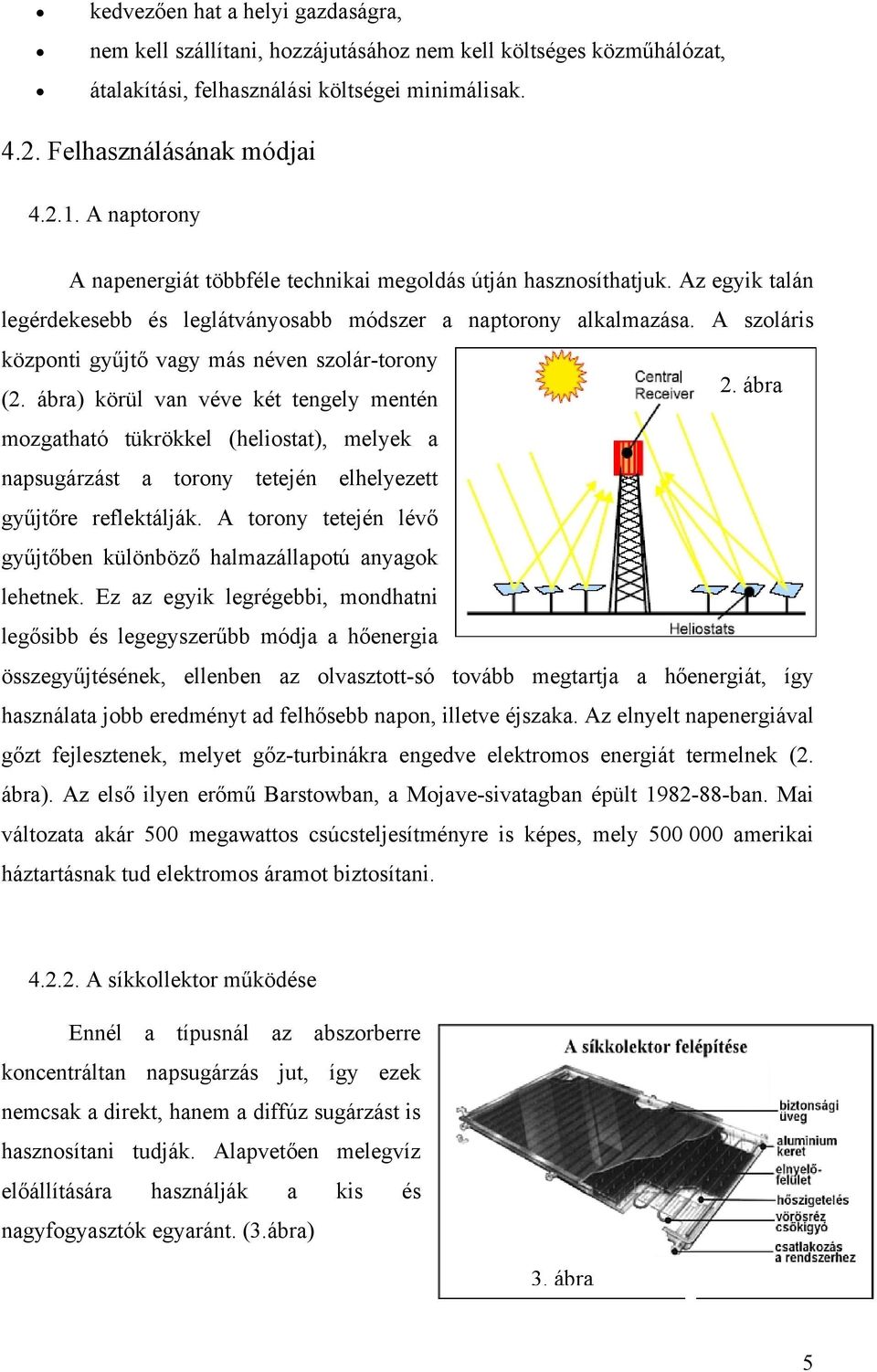 A szoláris központi gyűjtő vagy más néven szolár-torony 2. ábra (2.
