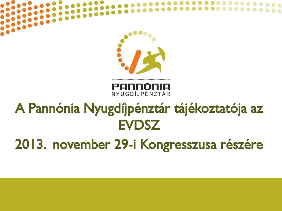 tájékoztatója az EVDSZ