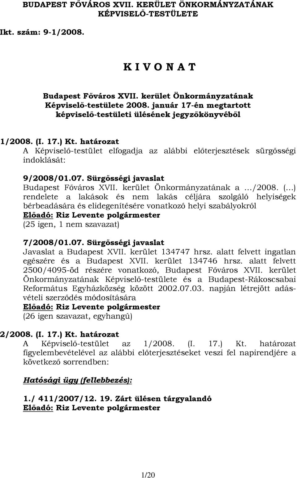 Sürgősségi javaslat Budapest Főváros XVII. kerület Önkormányzatának a /2008.