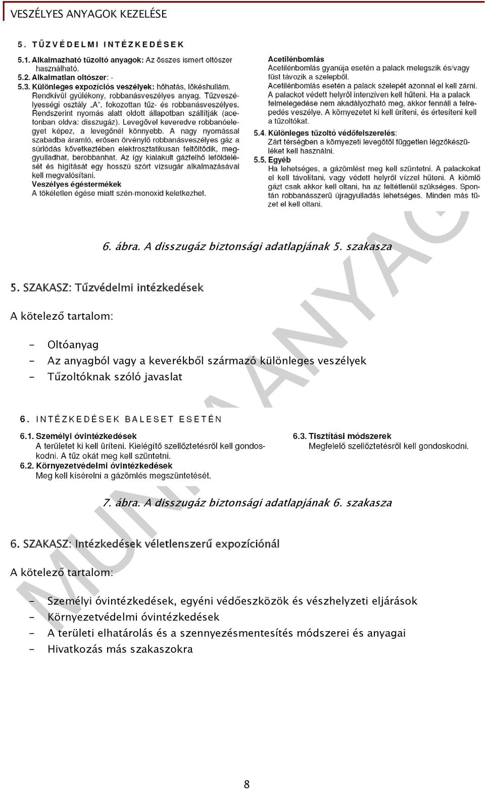 javaslat 7. ábra. A disszugáz biztonsági adatlapjának 6. szakasza 6.