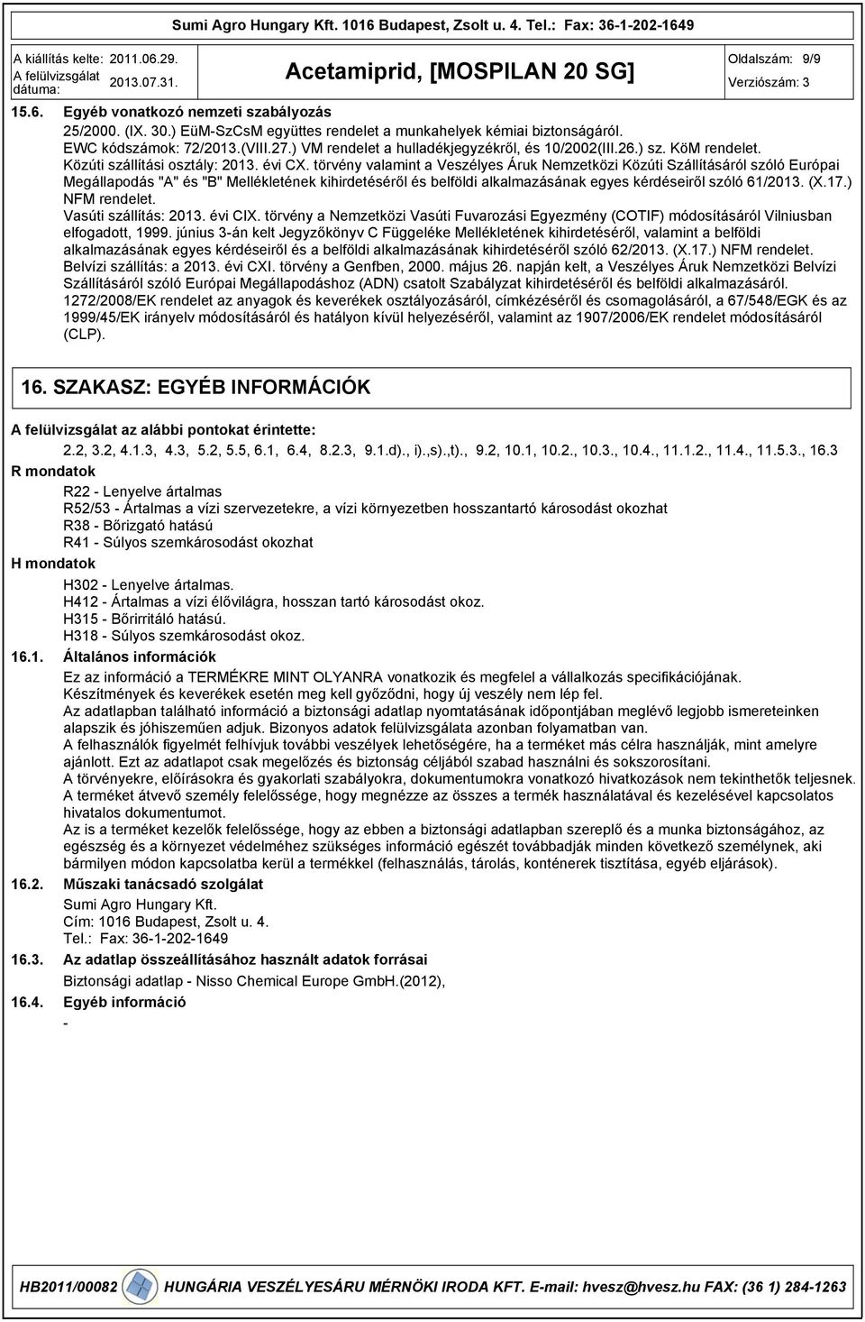 Közúti szállítási osztály: 2013. évi CX.