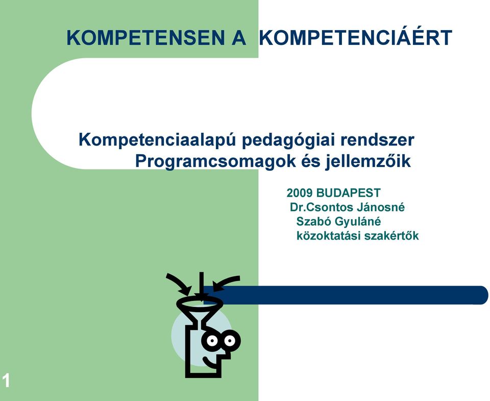 Programcsomagok és jellemzőik 2009