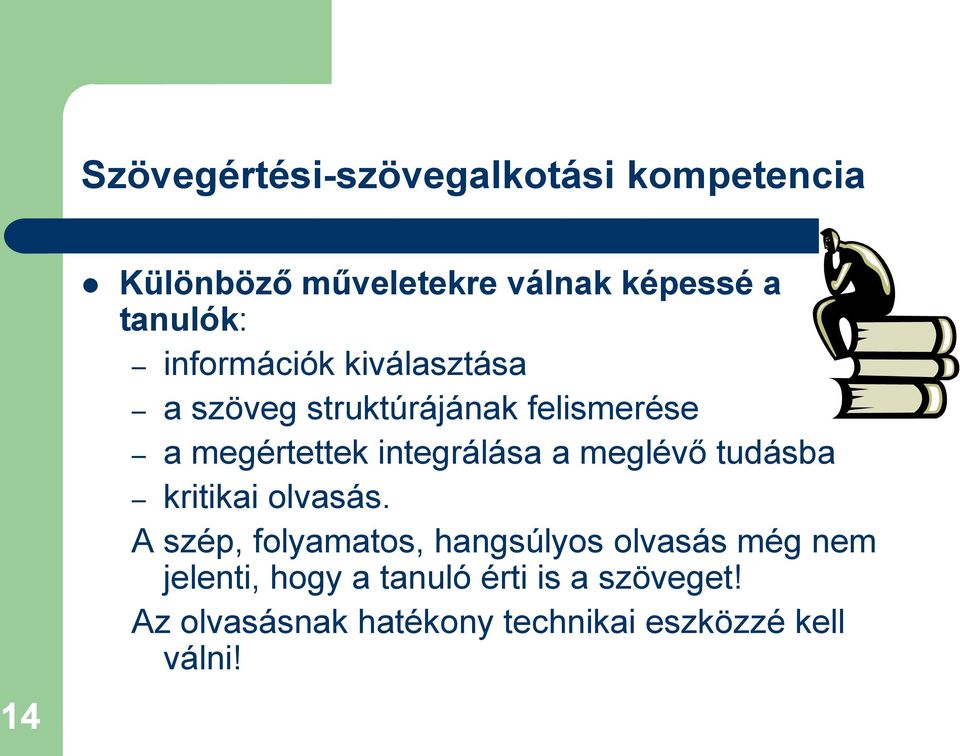integrálása a meglévő tudásba kritikai olvasás.