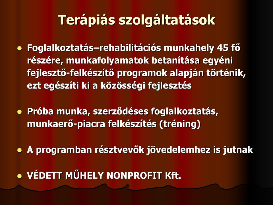 egészíti ki a közösségi fejlesztés Próba munka, szerződéses foglalkoztatás,