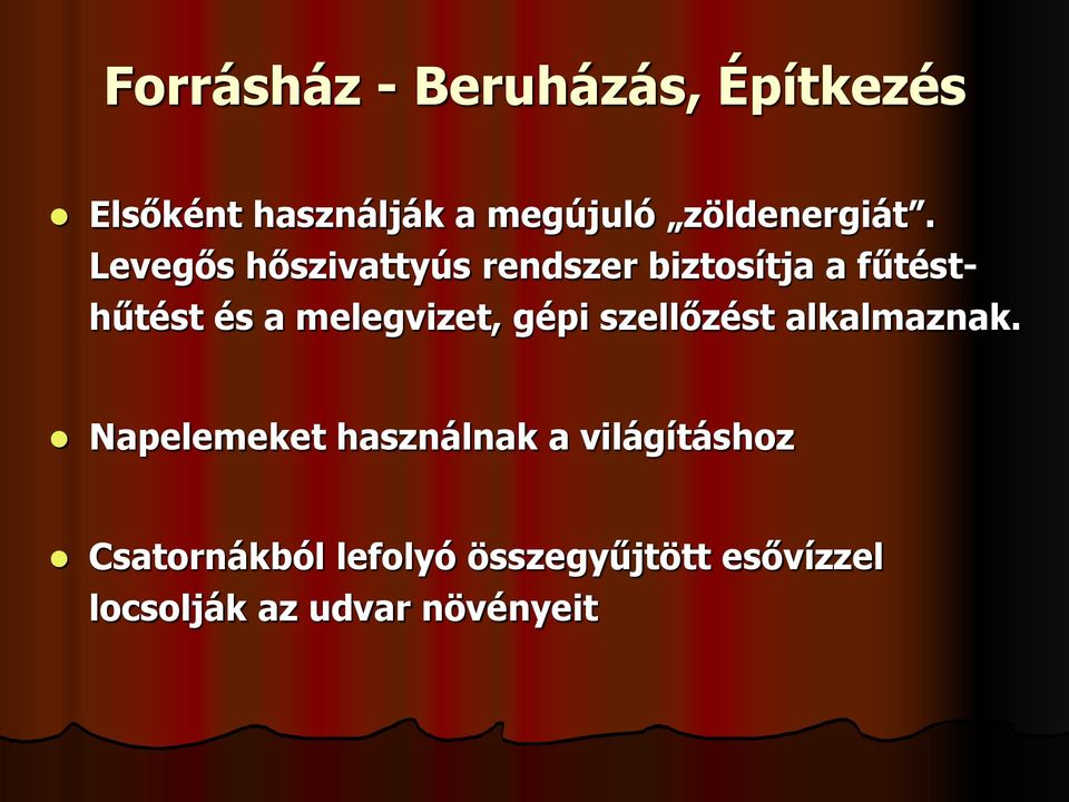 Levegős hőszivattyús rendszer biztosítja a fűtésthűtést és a melegvizet,