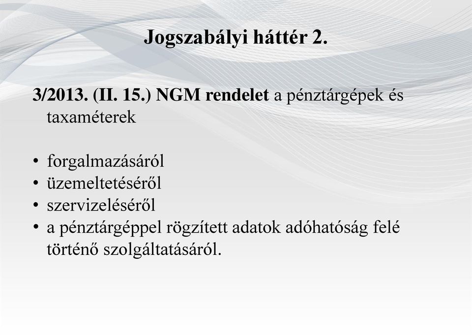 forgalmazásáról üzemeltetéséről szervizeléséről a