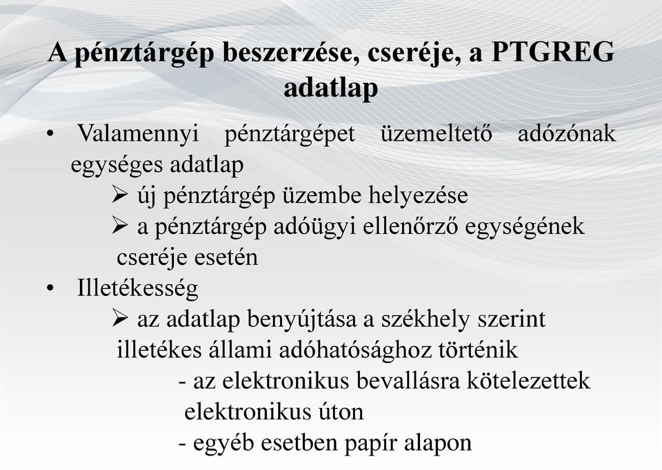 cseréje esetén Illetékesség az adatlap benyújtása a székhely szerint illetékes állami