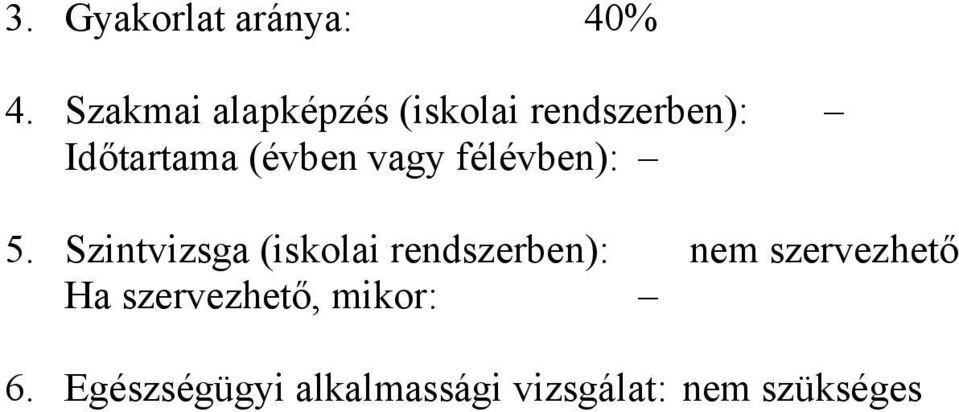 (évben vagy félévben): 5.