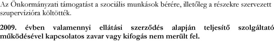 évben valamennyi ellátási szerződés alapján teljesítő