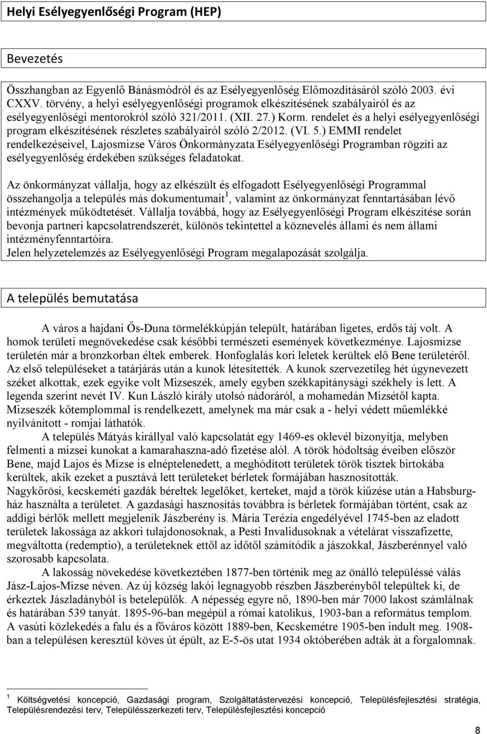 rendelet és a helyi esélyegyenlőségi program elkészítésének részletes szabályairól szóló 2/2012. (VI. 5.