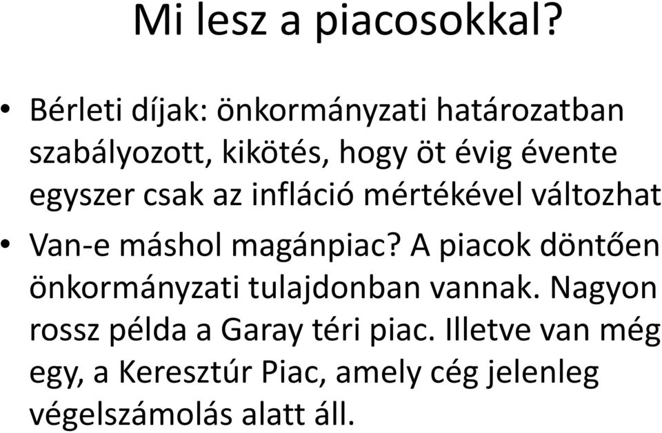 egyszer csak az infláció mértékével változhat Van-e máshol magánpiac?