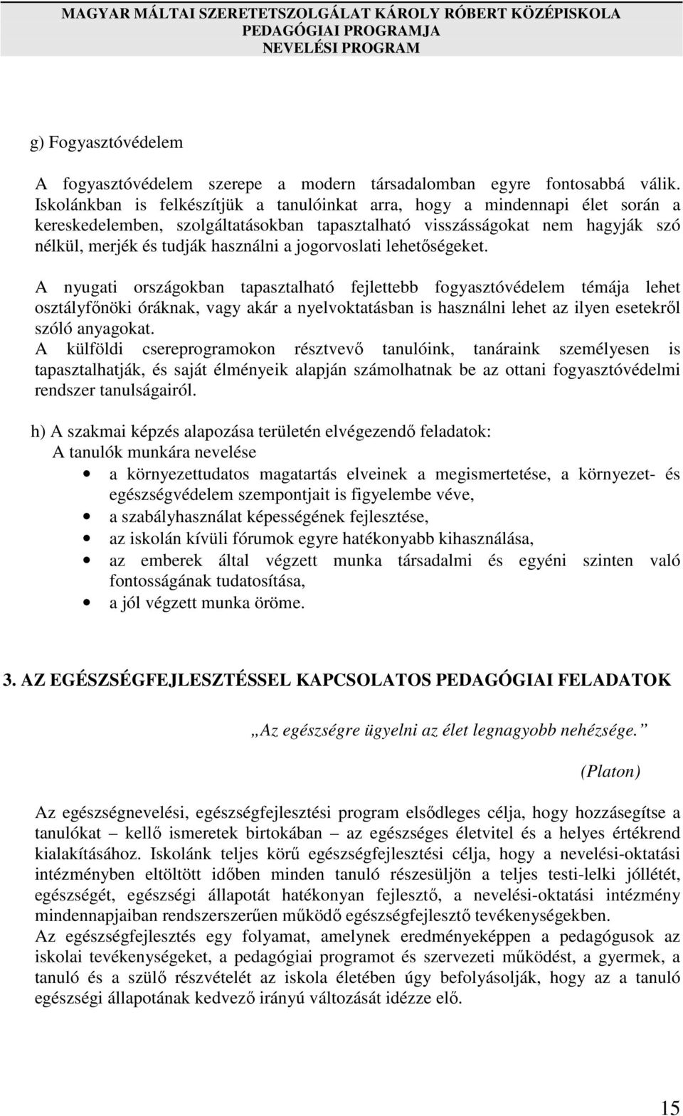 jogorvoslati lehetőségeket.