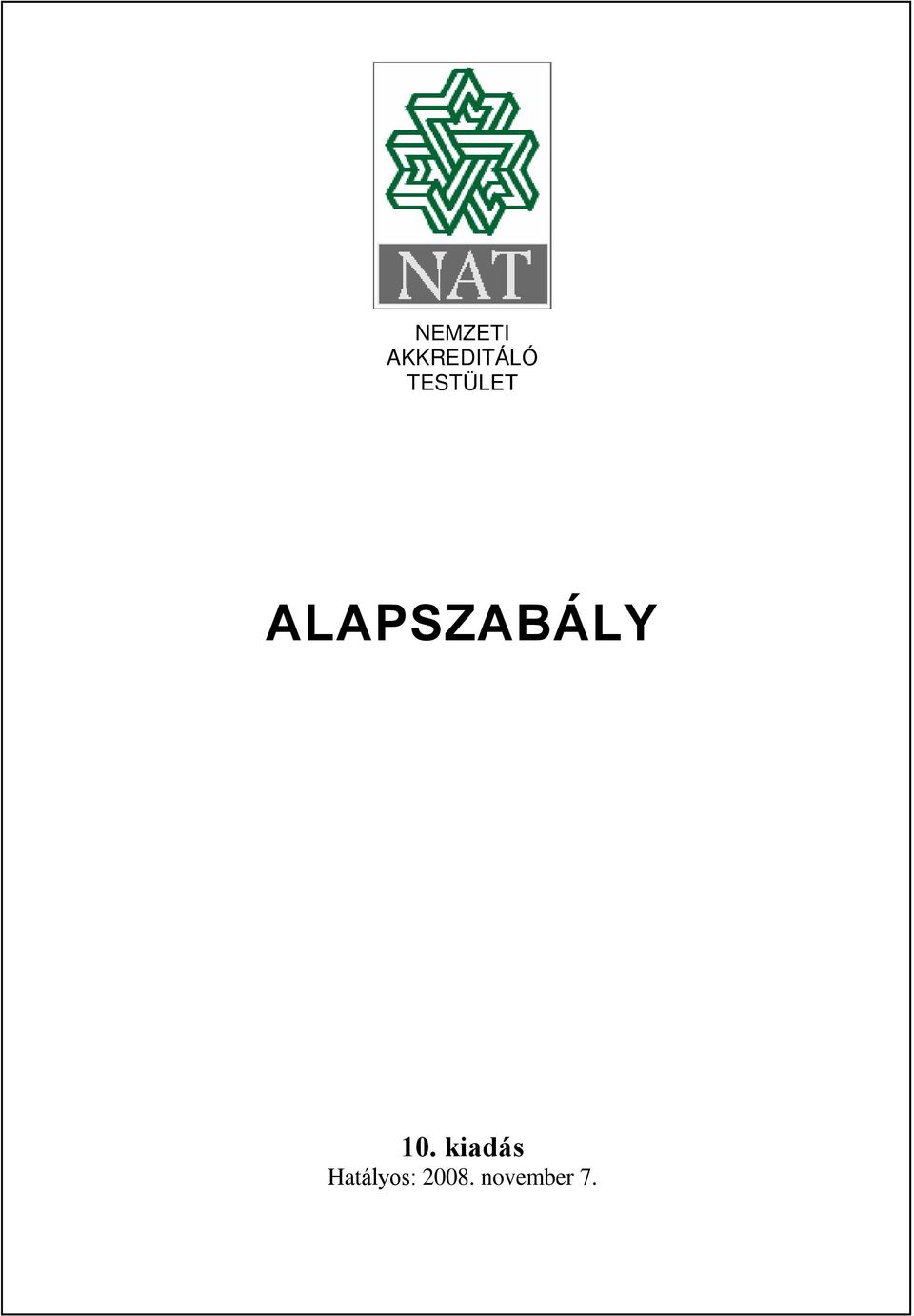 ALAPSZABÁLY 10.
