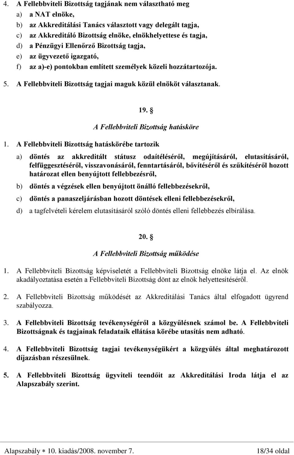 A Fellebbviteli Bizottság hatásköre 1.