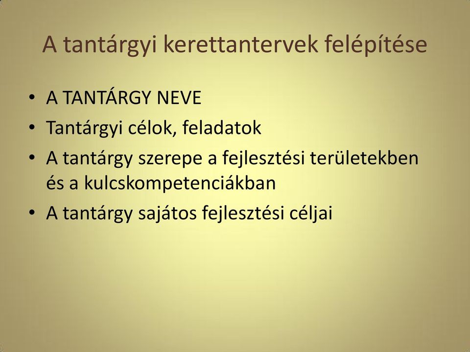 tantárgy szerepe a fejlesztési területekben és