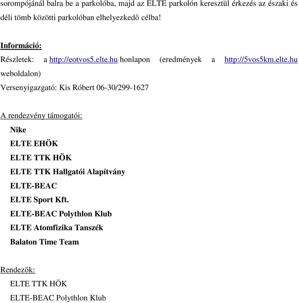 hu honlapon (eredmények a http://5vos5km.elte.