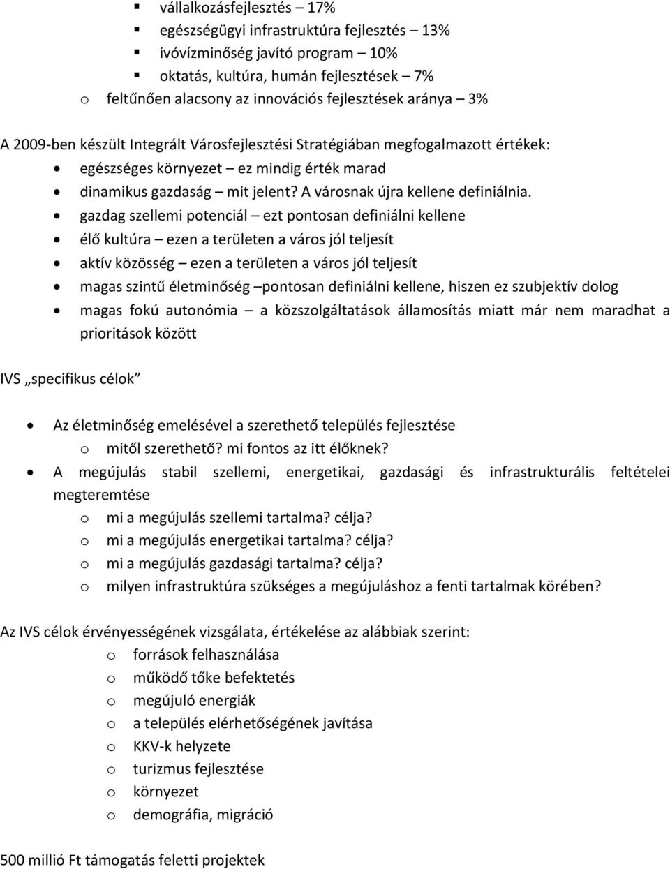 A városnak újra kellene definiálnia.