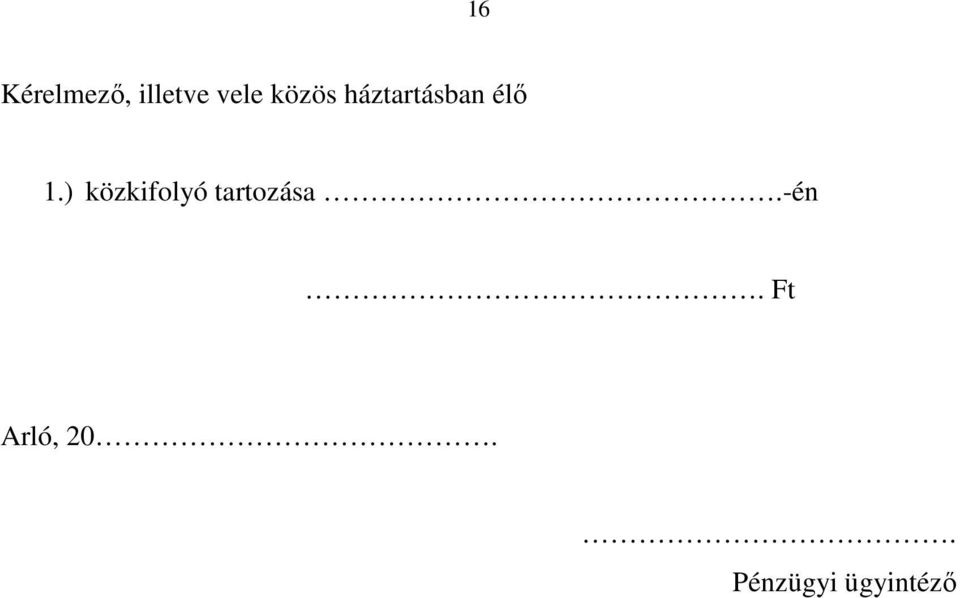 ) közkifolyó tartozása.-én.