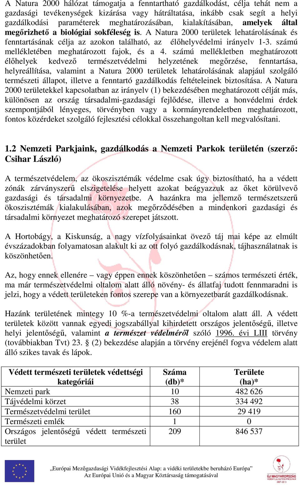számú mellékletében meghatározott fajok, és a 4.