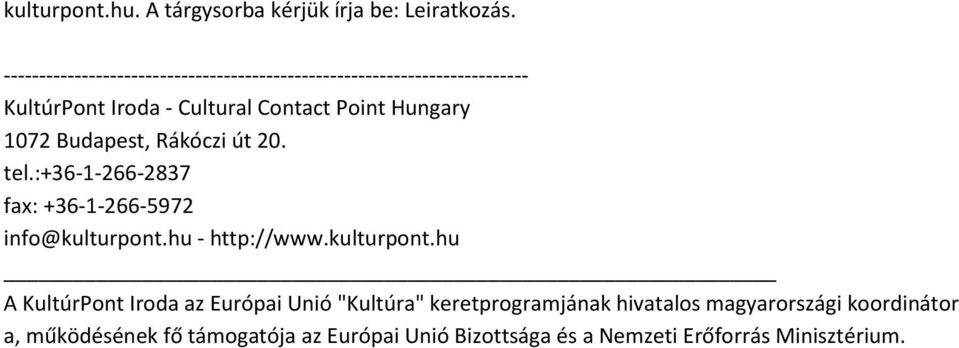 :+36-1-266-2837 fax: +36-1-266-5972 info@kulturpont.