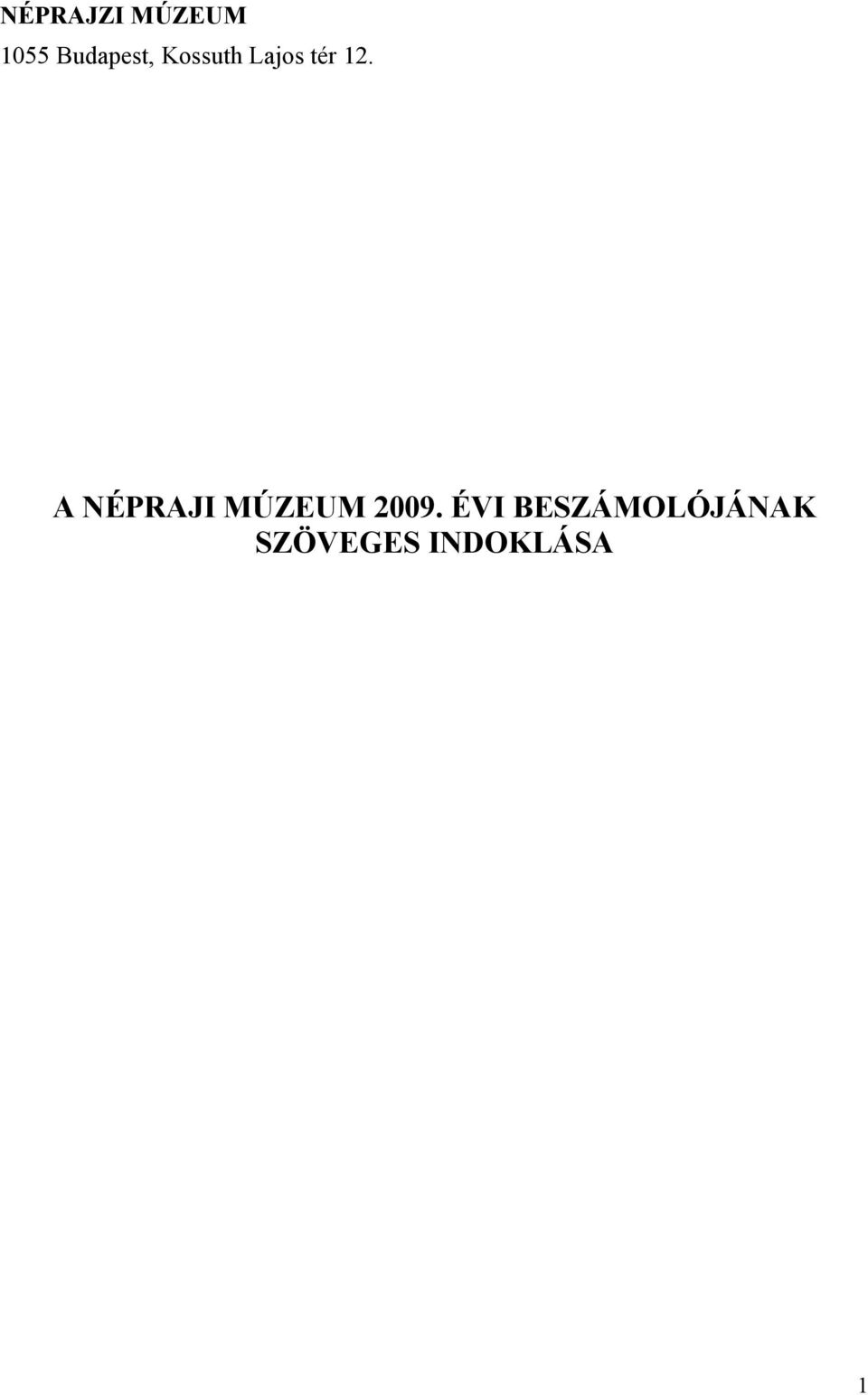12. A NÉPRAJI MÚZEUM 2009.