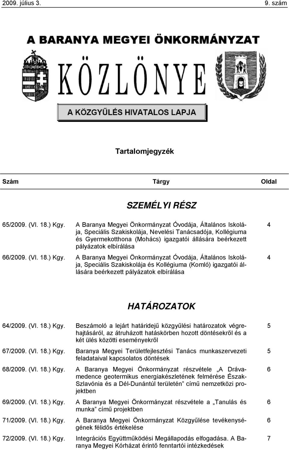 66/2009. (VI. 18.) Kgy.