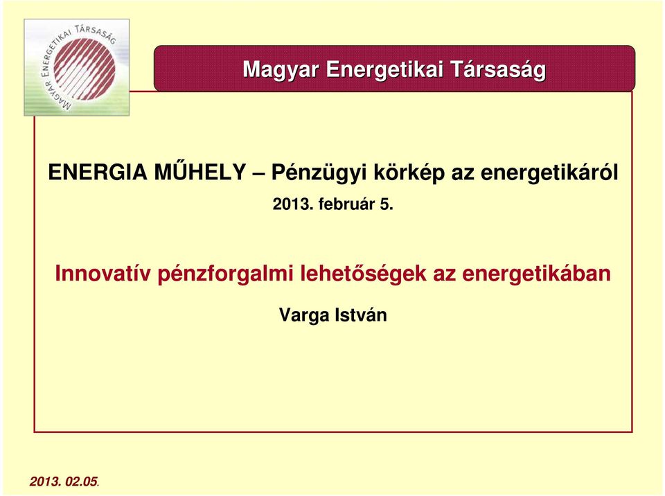 energetikáról 2013. február 5.