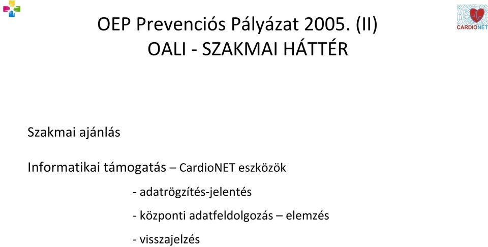 Informatikai támogatás CardioNET eszközök