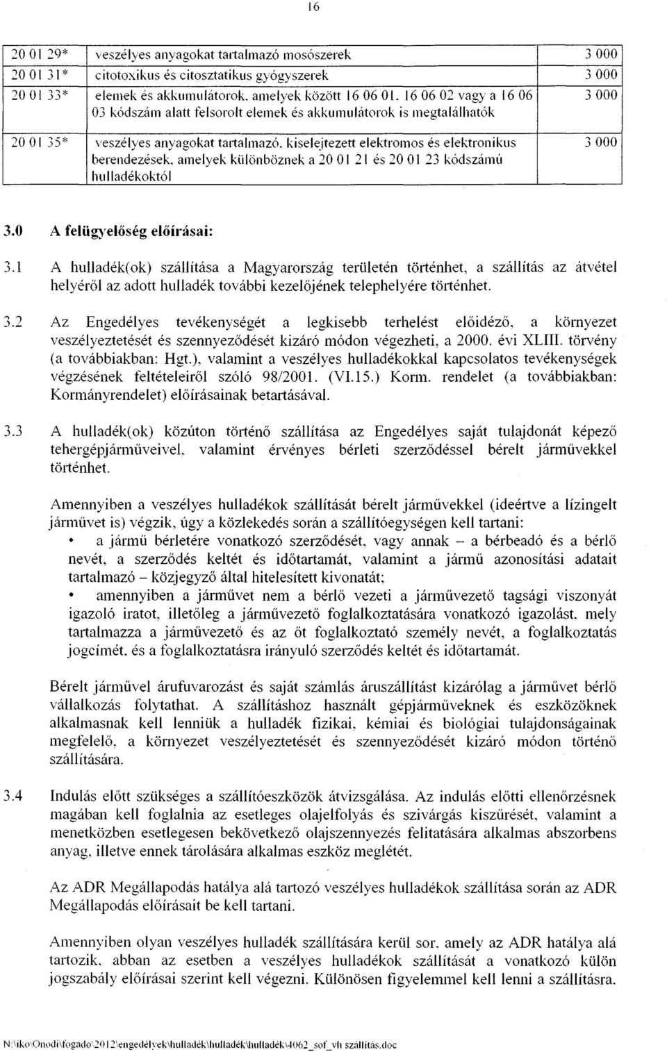 3000 berendezések. amelyek különböznek a 20 Ol 21 és 20 Ol 23 kódszámú tói 3.0 3.