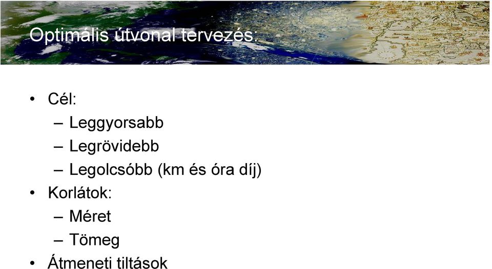 Legolcsóbb (km és óra díj)